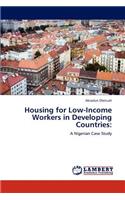 Housing for Low-Income Workers in Developing Countries