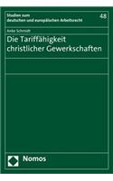 Die Tariffahigkeit Christlicher Gewerkschaften