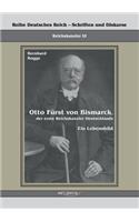 Otto Fürst von Bismarck, der erste Reichskanzler Deutschlands. Ein Lebensbild: Reihe Deutsches Reich Bd. I/I. Übertragung von Fraktur in Antiqua und Nachdruck der Originalausgabe von 1895