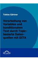 Verarbeitung von Variablen und konditionalen Text durch Topic-basierte Datenquellen mit DITA