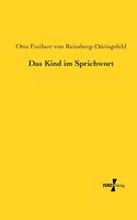 Kind im Sprichwort