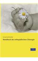 Handbuch der orthopädischen Chirurgie