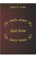 Just how: (English)