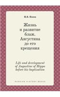Life and Development of Augustine of Hippo Before His Baptisation