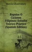 Baguios O Ciclones Filipinos: Estudio Teorico-Practico (Spanish Edition)
