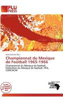 Championnat Du Mexique de Football 1965-1966: (French)