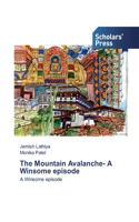 Mountain Avalanche- A Winsome episode