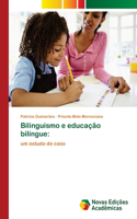 Bilinguismo e educação bilíngue