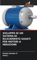 Sviluppo Di Un Sistema Di Rilevamento Guasti Per Motori a Induzione