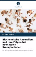 Biochemische Anomalien und ihre Folgen bei neonatalen Krampfanfällen