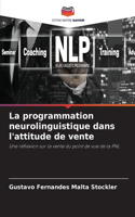 programmation neurolinguistique dans l'attitude de vente