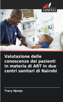 Valutazione delle conoscenze dei pazienti in materia di ART in due centri sanitari di Nairobi