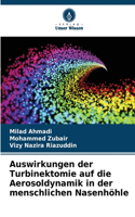 Auswirkungen der Turbinektomie auf die Aerosoldynamik in der menschlichen Nasenhöhle
