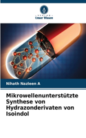 Mikrowellenunterstützte Synthese von Hydrazonderivaten von Isoindol