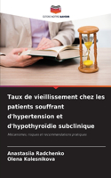 Taux de vieillissement chez les patients souffrant d'hypertension et d'hypothyroïdie subclinique