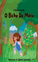 O Bicho Do Mato