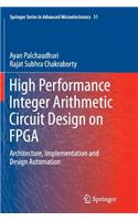 High Performance Integer Arithmetic Circuit Design on FPGA