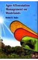 Agro-Afforestation Management on Wastelands