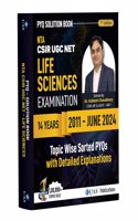 CSIR NET Life Science PYQ Book | Life Science Previous Year Question Papers 2025 | Updated Edition (2011 to June 2024) with Detailed Solutions | Bestselling Chapterwise & Topicwise PYQ Book for NTA CSIR NET/JRF, GATE, DBT, ICMR, ICAR Bioscience Exa