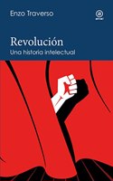 Revolucion: Una historia intelectual