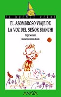El asombroso viaje de la voz del senor Bianchi