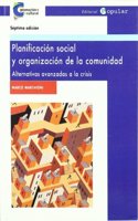 Planificacion social y organizacion de la comunidad: Alternativas avanzadas a la crisis (Promocion cultural) (Spanish Edition)
