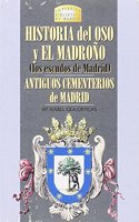 Historia del oso y el madrono. Antiguos cementerios de Madrid (Spanish Edition)