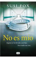 No Es Mío / Mine