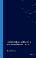 The Right to Leave and Return in International Law and Practice