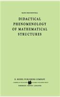 Didactical Phenomenology of Mathematical Structures