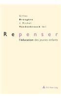 Repenser l'Éducation Des Jeunes Enfants