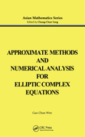 Approximate Methods and Numerical Analysis for Elliptic Complex Equation