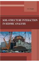 Soil-structure interaction in seismic analysis