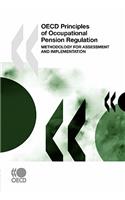 OECD Principles of Occupational Pension Regulation: Methodology for Assessment and Implementation