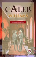 Caleb Williams William Godwin
