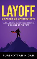 Layoff: Disaster or Opportunity