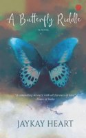 A Butterfly Riddle | Jaykay Heart