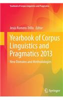 Yearbook of Corpus Linguistics and Pragmatics 2013