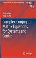 Complex Conjugate Matrix Equations for Systems and Control