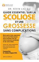 Guide essentiel sur la scoliose et une grossesse sans complications (3e édition)