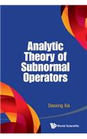 Analytic Theory of Subnormal Operators