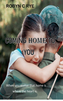 Coming Home to You