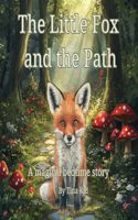 The Little Fox and the Path: A Magical Bedtime Story