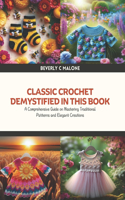Classic Crochet Demystified in this Book