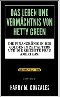 Leben Und Vermächtnis Von Hetty Green