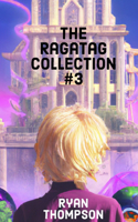 Ragatag Collection #3