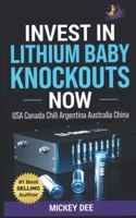 Invest in Lithium Baby Knockouts Now