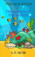Sea Witch and the Queen of the Water