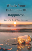 What's Your Definition of Happiness