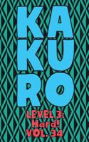 Kakuro Level 3: Hard! Vol. 34: Play Kakuro 16x16 Grid Hard Level Number Based Crossword Puzzle Popular Travel Vacation Games Japanese Mathematical Logic Similar to 